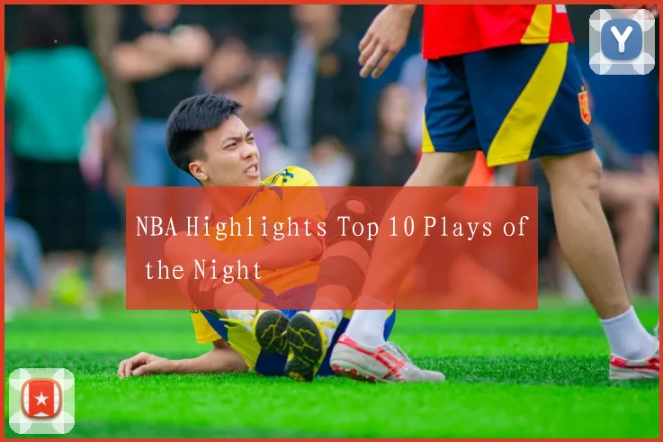 NBA Highlights Top 10 Plays of the Night
